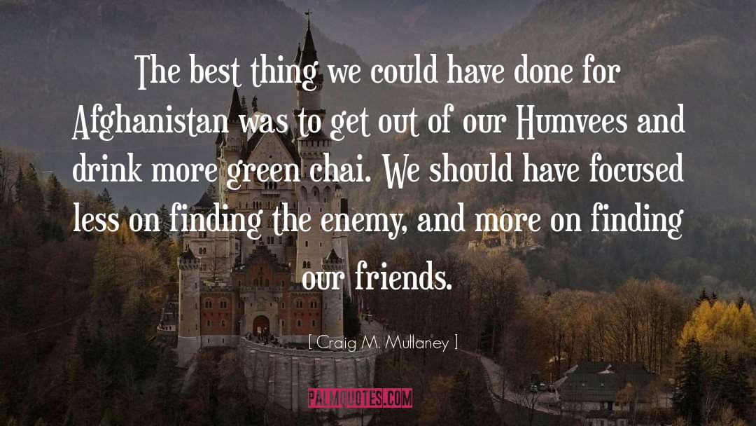 Go Green quotes by Craig M. Mullaney