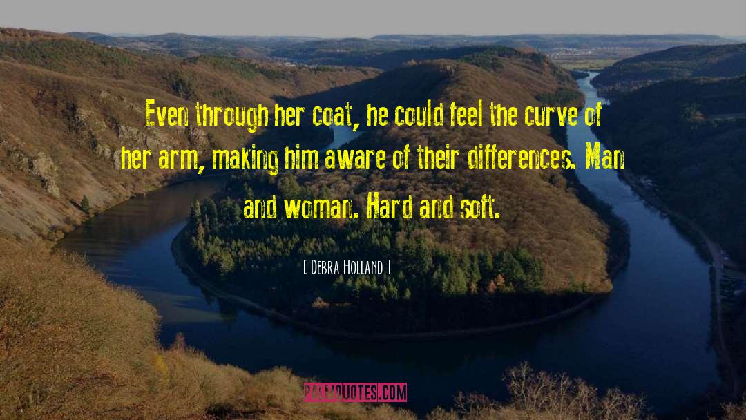Go Hard quotes by Debra Holland