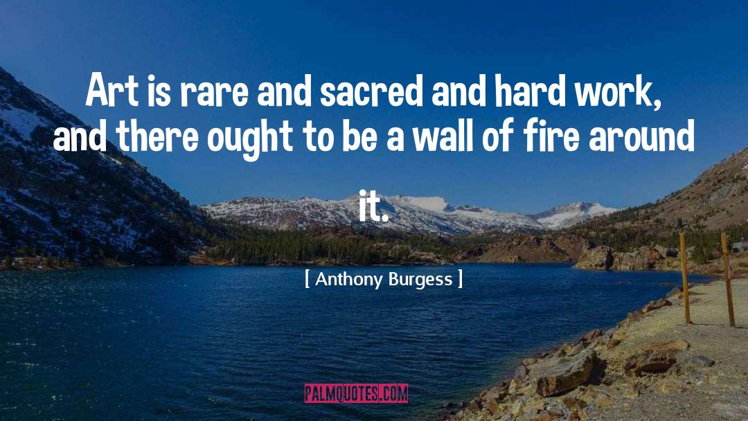 Go Hard quotes by Anthony Burgess