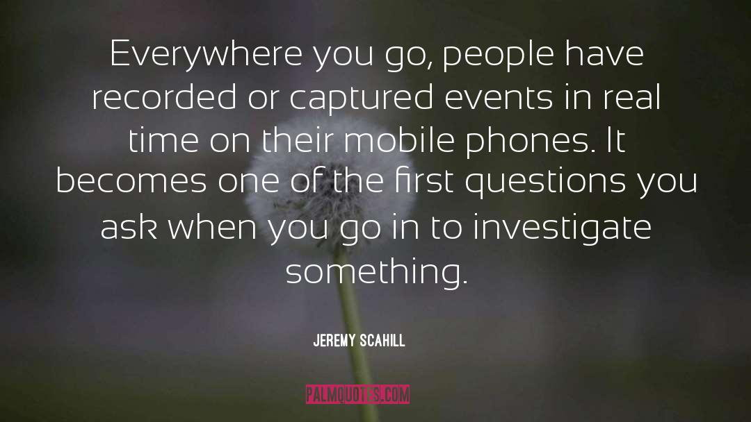 Go In To quotes by Jeremy Scahill