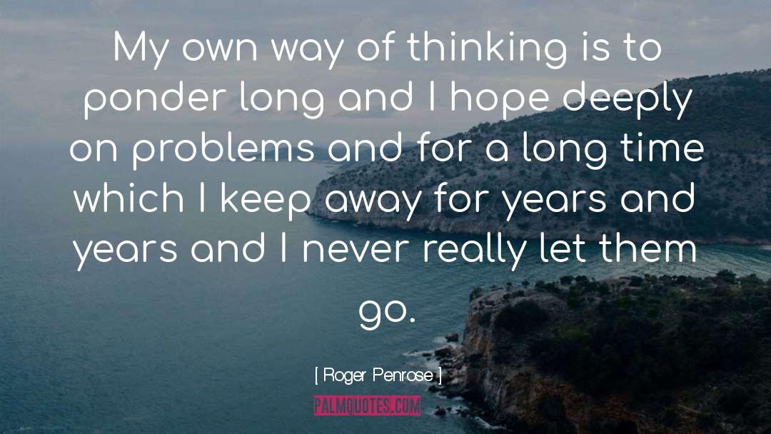 Go My Own Way quotes by Roger Penrose