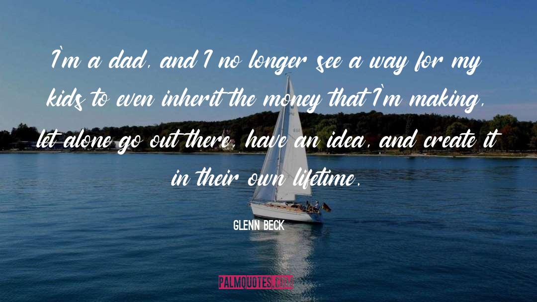 Go My Own Way quotes by Glenn Beck