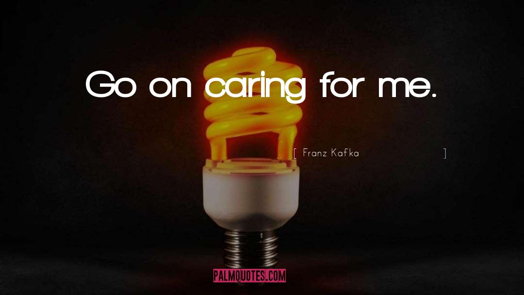 Go On quotes by Franz Kafka