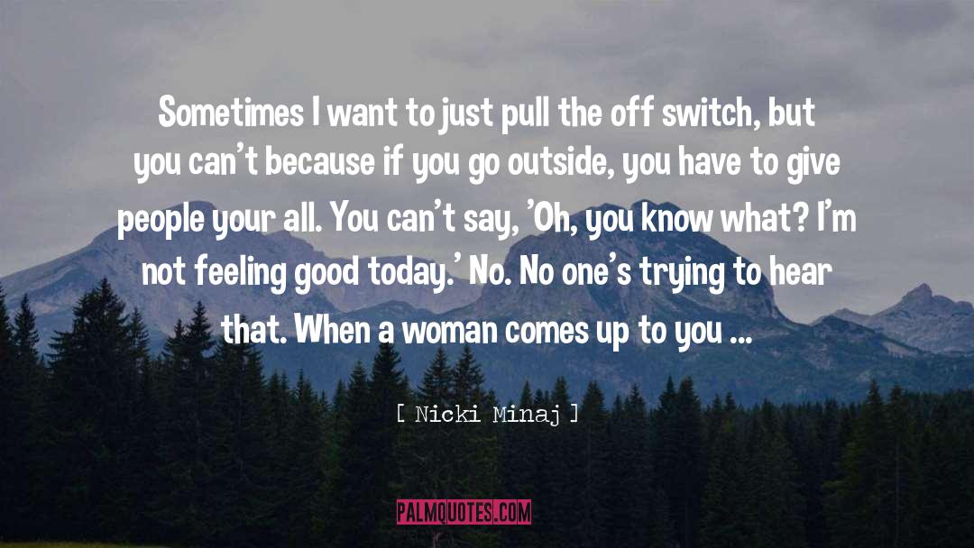 Go Outside quotes by Nicki Minaj