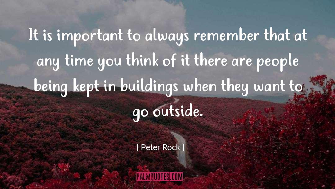 Go Outside quotes by Peter Rock