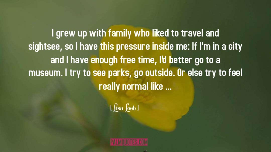 Go Outside quotes by Lisa Loeb