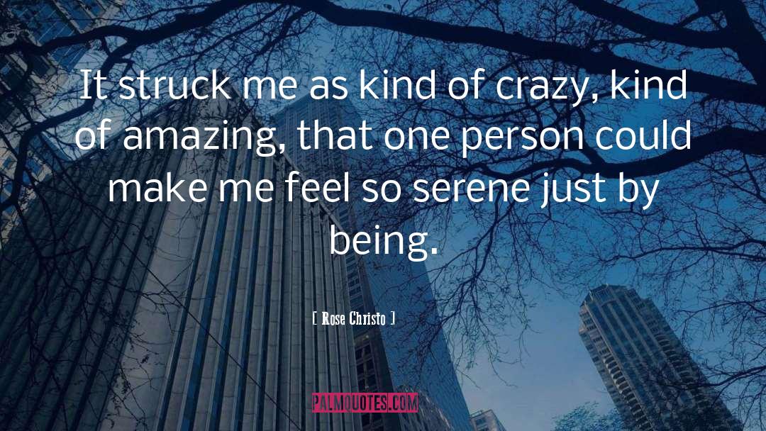 Go So Crazy quotes by Rose Christo