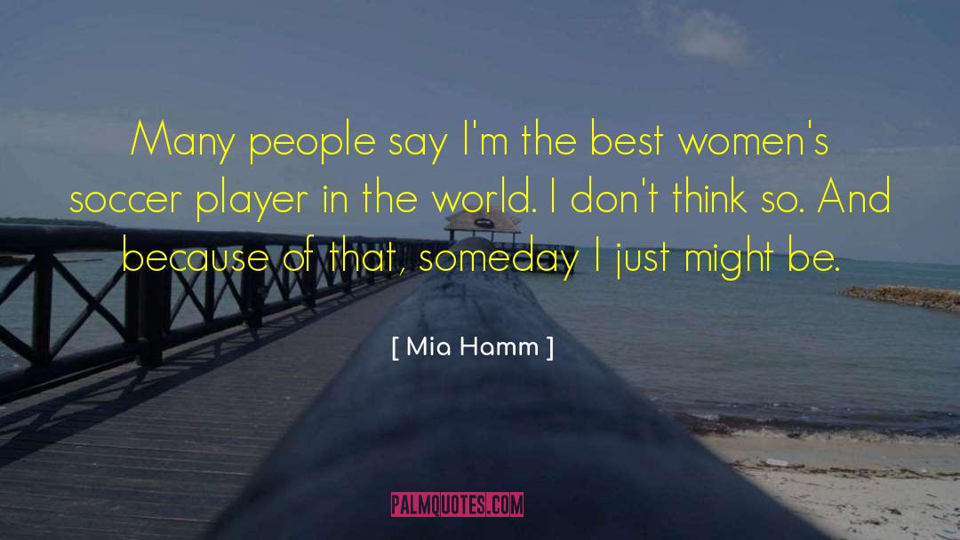 Go Soccer quotes by Mia Hamm