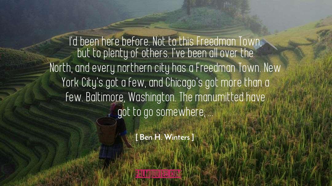 Go Somewhere quotes by Ben H. Winters