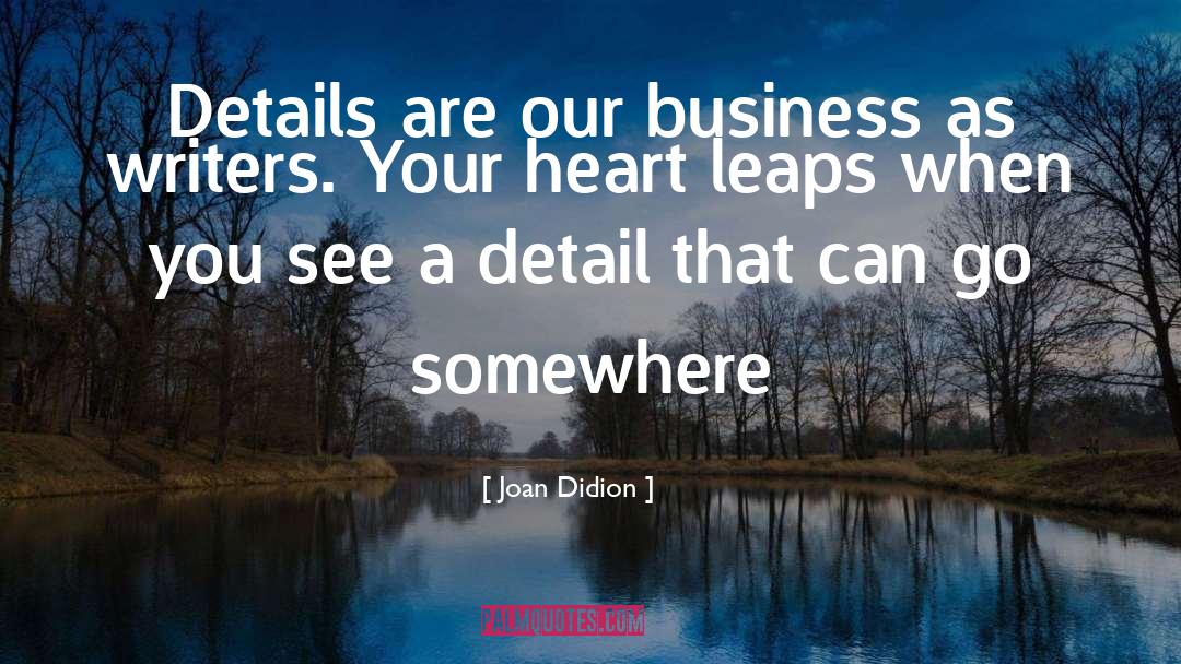 Go Somewhere quotes by Joan Didion