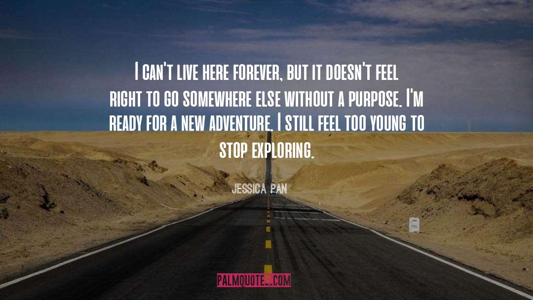 Go Somewhere quotes by Jessica Pan