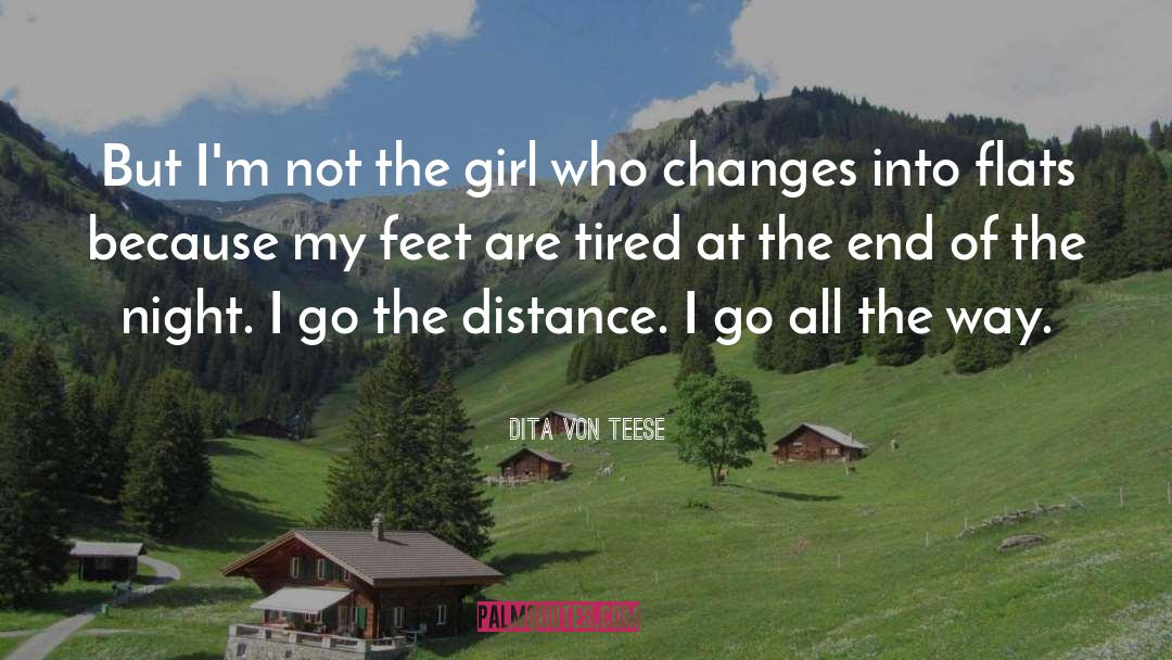 Go The Distance quotes by Dita Von Teese