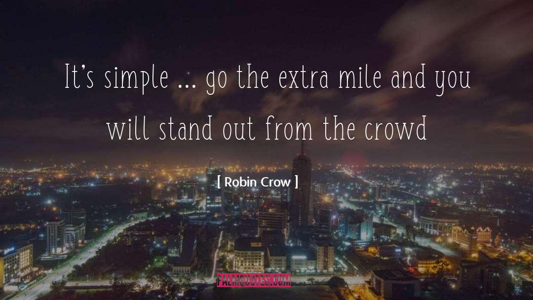 Go The Extra Mile quotes by Robin Crow