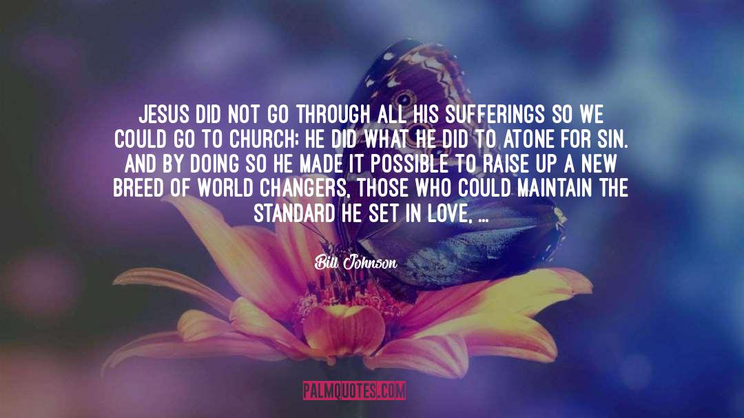 Go To Church quotes by Bill Johnson