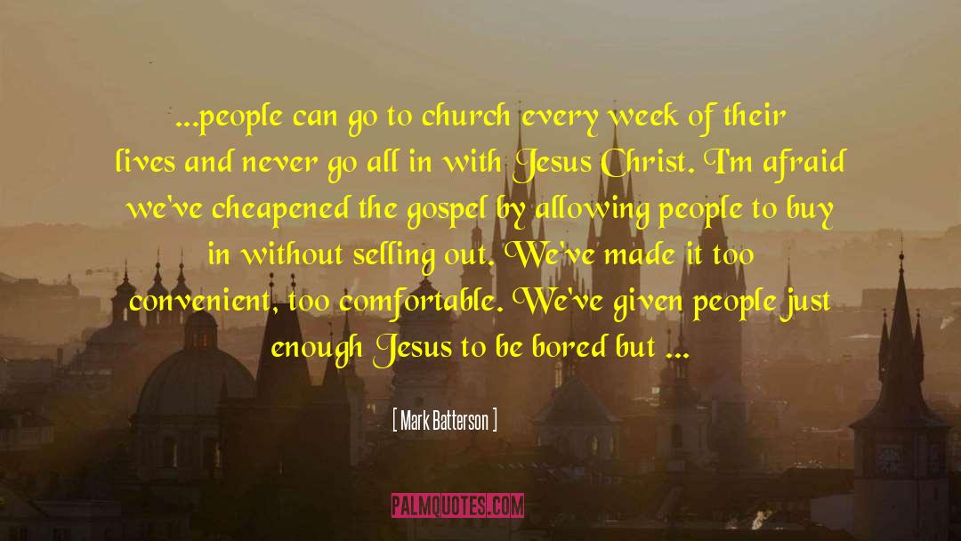 Go To Church quotes by Mark Batterson