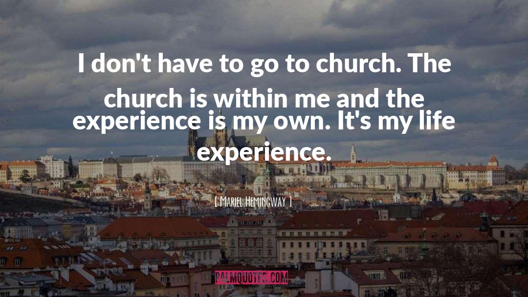 Go To Church quotes by Mariel Hemingway