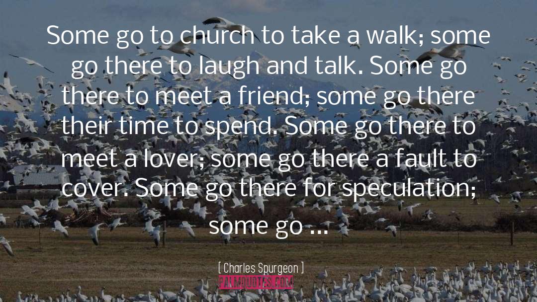 Go To Church quotes by Charles Spurgeon