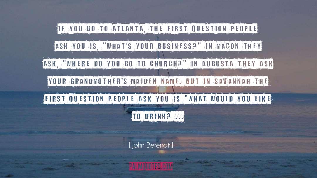 Go To Church quotes by John Berendt