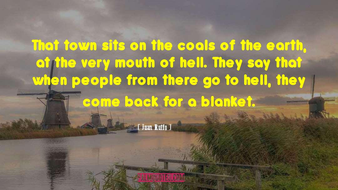 Go To Hell quotes by Juan Rulfo