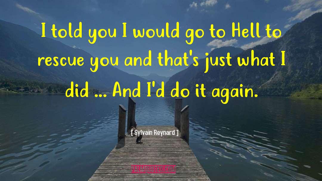 Go To Hell quotes by Sylvain Reynard