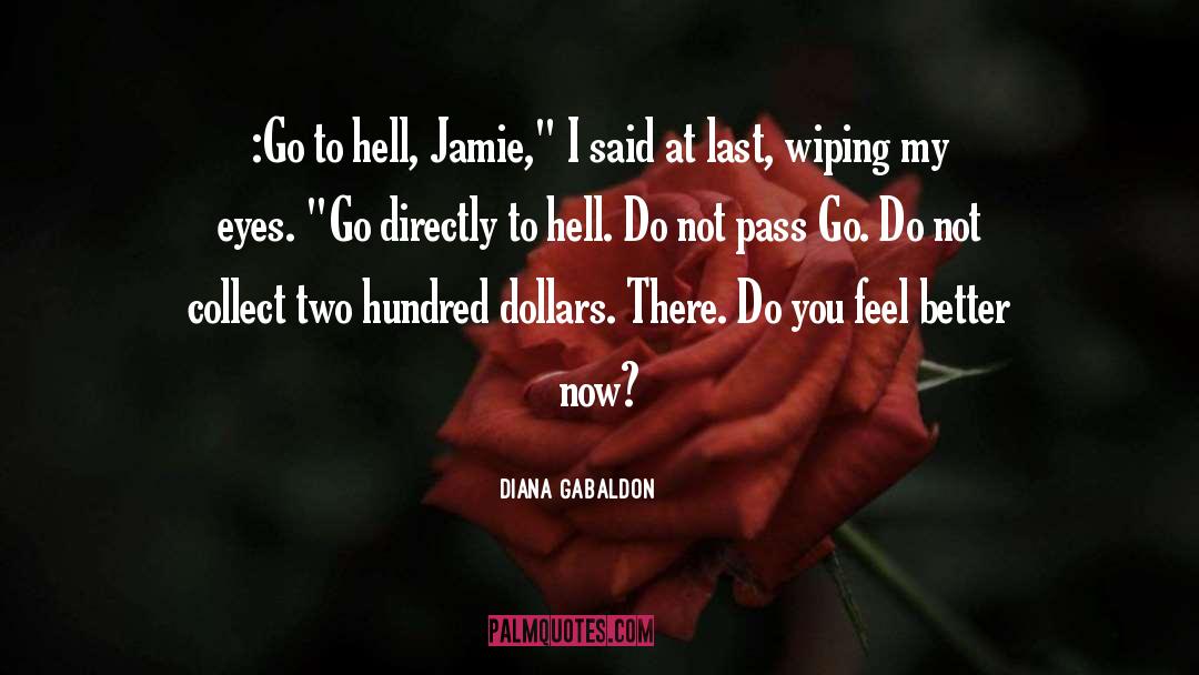 Go To Hell quotes by Diana Gabaldon