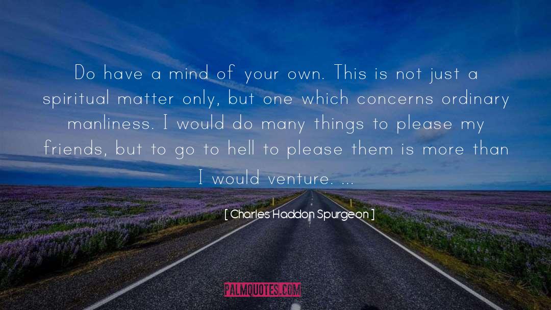 Go To Hell quotes by Charles Haddon Spurgeon