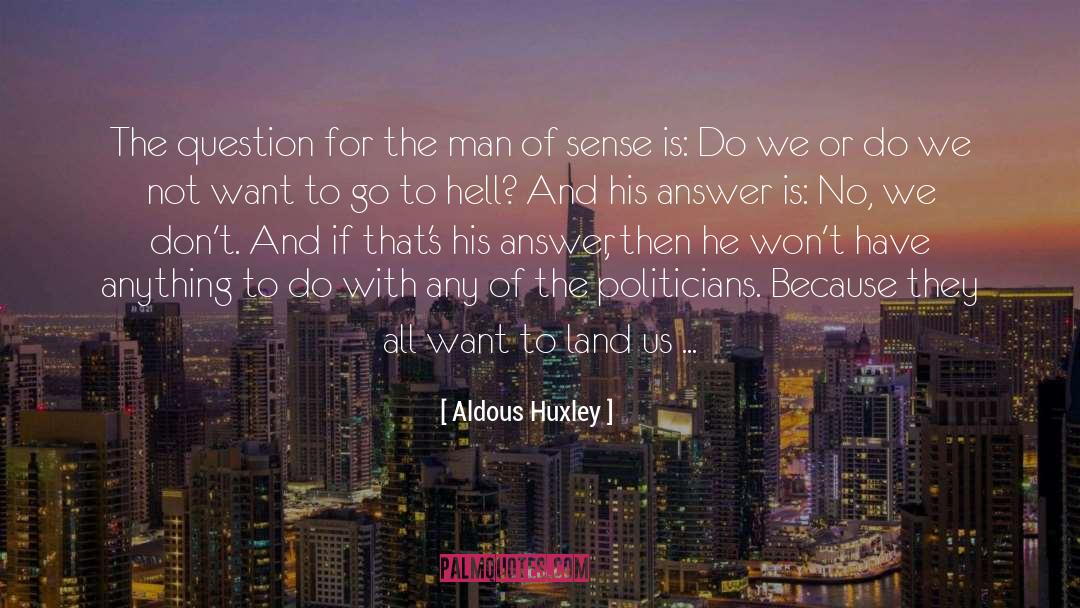 Go To Hell quotes by Aldous Huxley