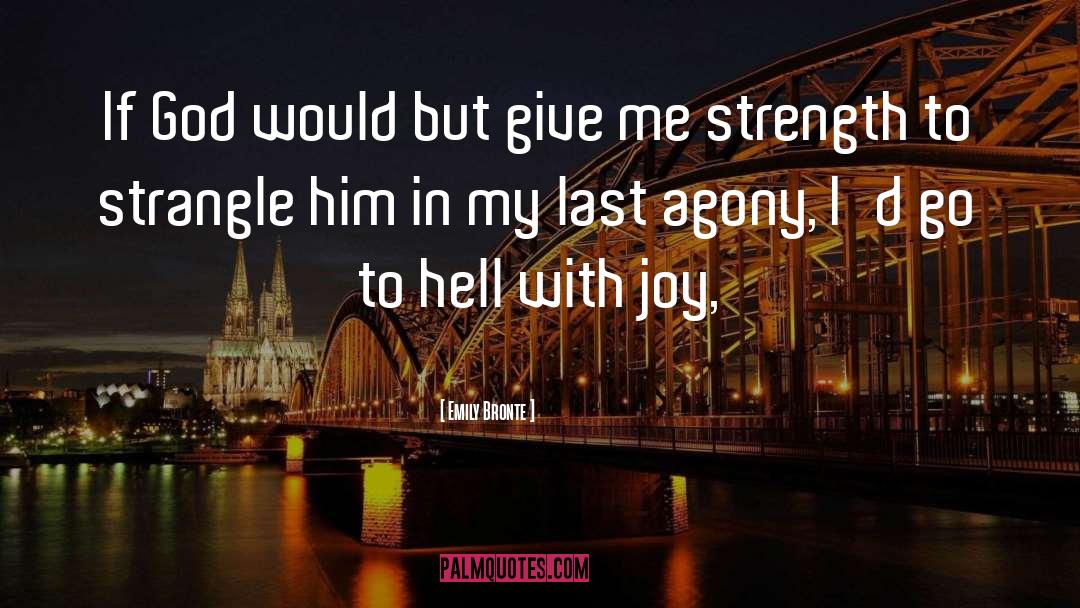 Go To Hell quotes by Emily Bronte
