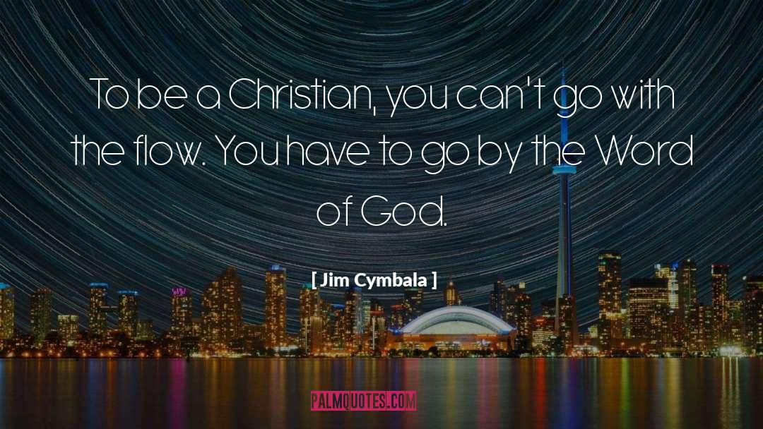 Go With The Flow quotes by Jim Cymbala