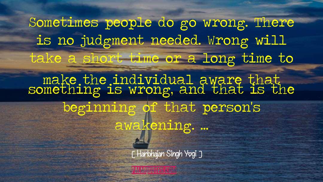 Go Wrong quotes by Harbhajan Singh Yogi