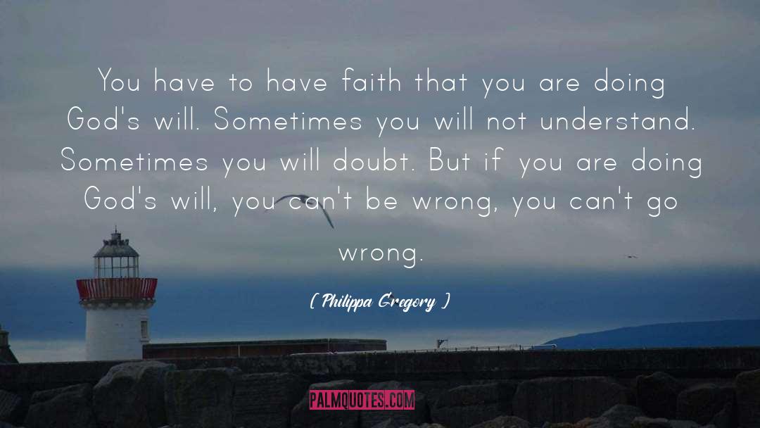 Go Wrong quotes by Philippa Gregory