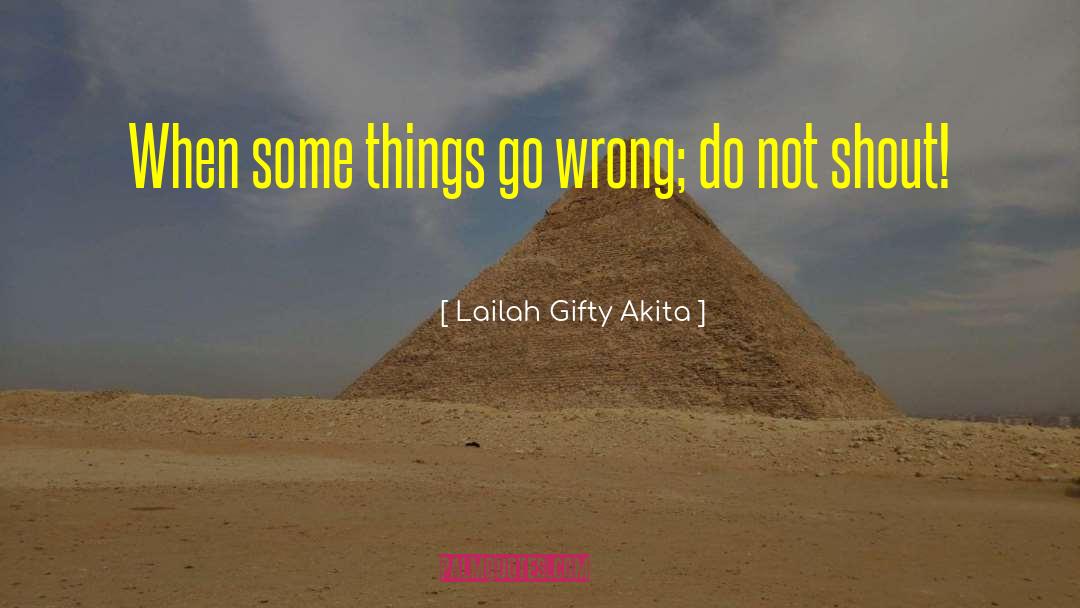 Go Wrong quotes by Lailah Gifty Akita