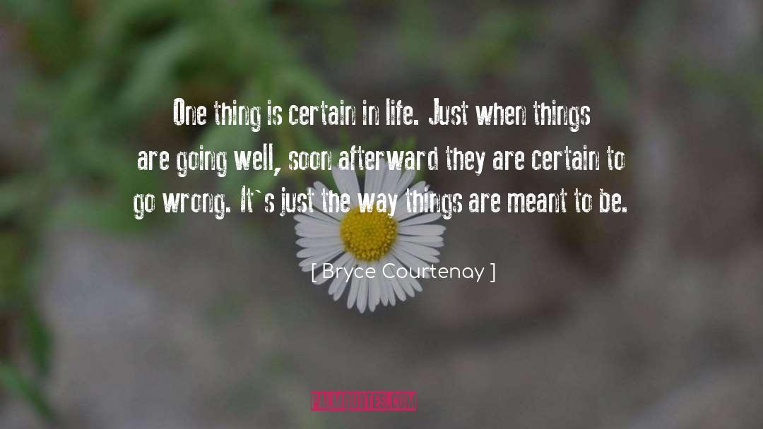 Go Wrong quotes by Bryce Courtenay