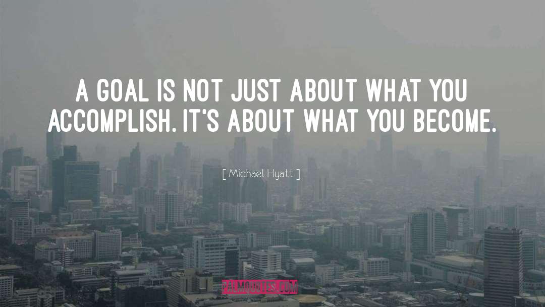 Goal 12 quotes by Michael Hyatt