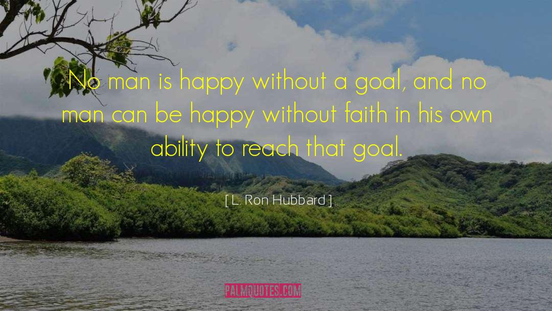 Goal 2 quotes by L. Ron Hubbard