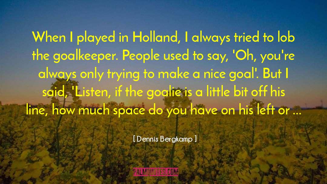 Goal Achievement quotes by Dennis Bergkamp