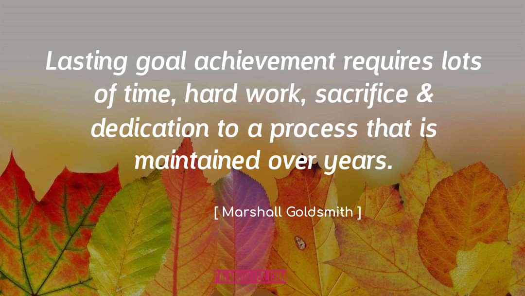 Goal Achievement quotes by Marshall Goldsmith