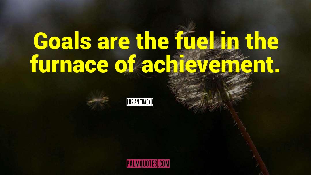 Goal Achievement quotes by Brian Tracy
