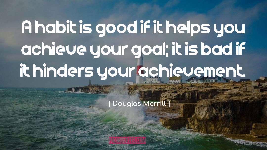 Goal Achievement quotes by Douglas Merrill