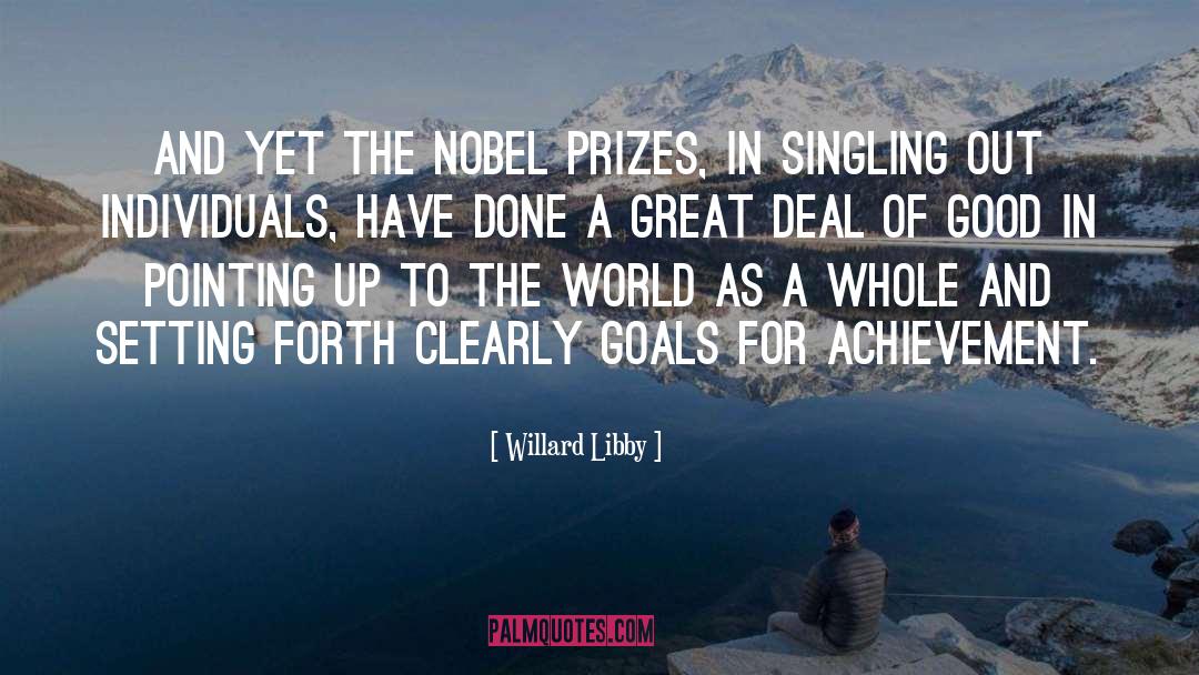 Goal Achievement quotes by Willard Libby