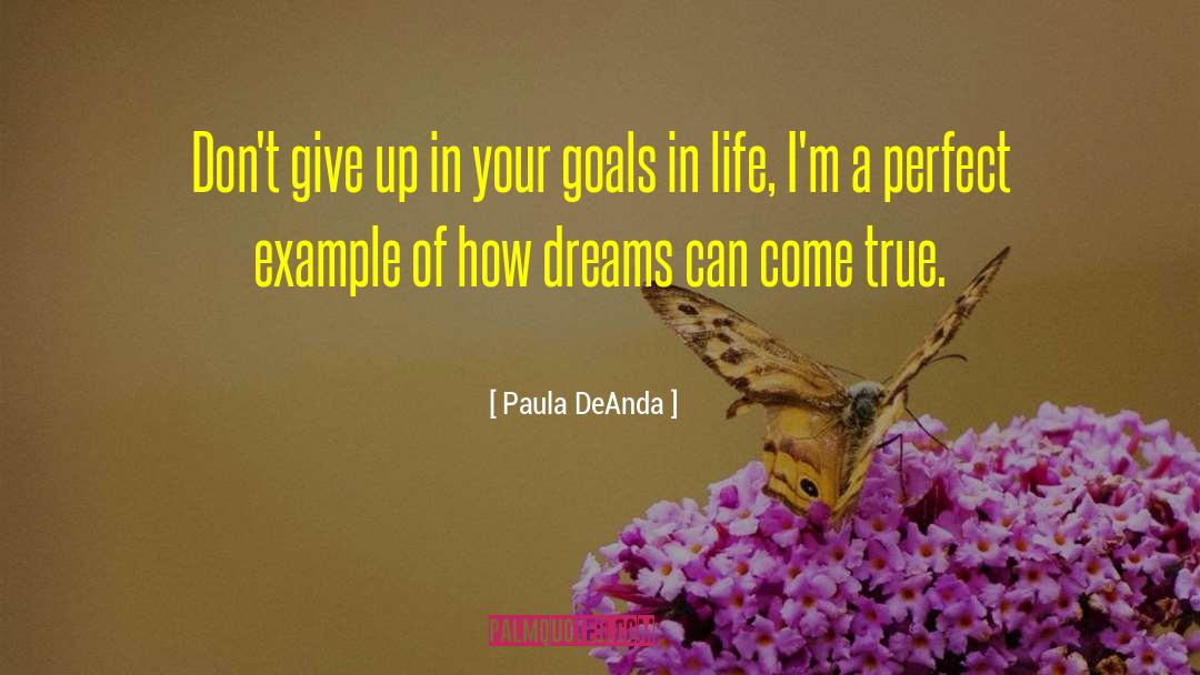 Goal Life quotes by Paula DeAnda