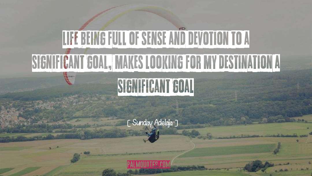 Goal Life quotes by Sunday Adelaja