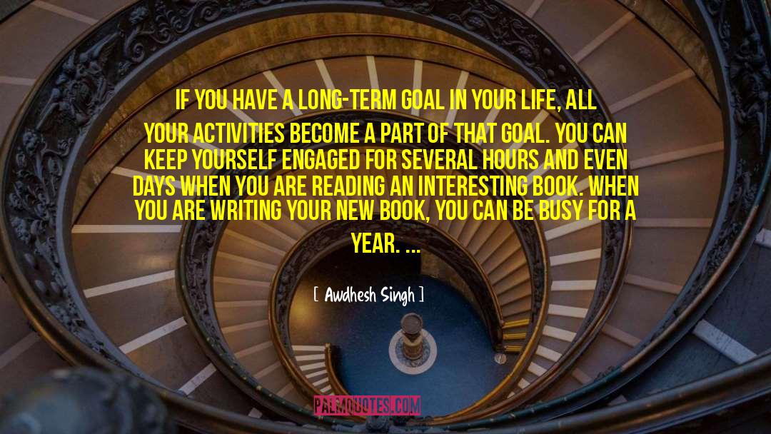 Goal Life quotes by Awdhesh Singh