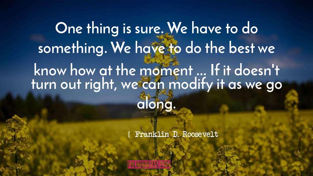 Goal Making quotes by Franklin D. Roosevelt