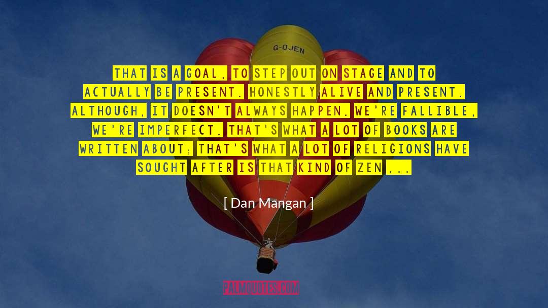 Goal Of Education quotes by Dan Mangan
