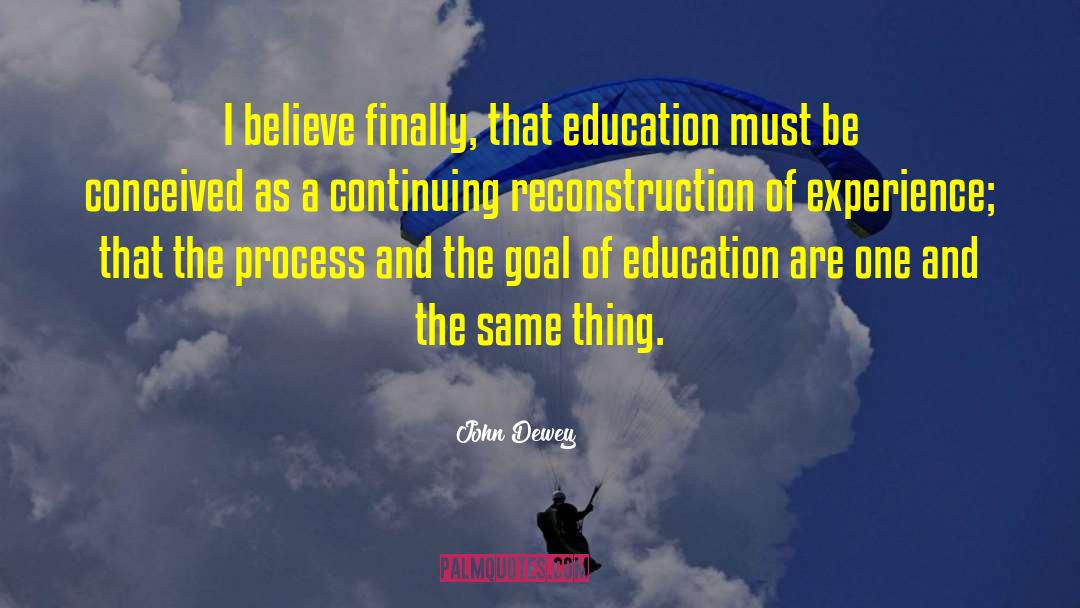 Goal Of Education quotes by John Dewey