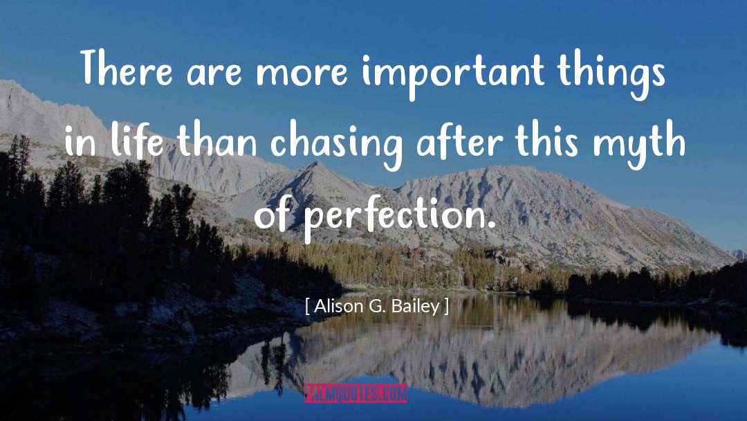 Goal Of Life quotes by Alison G. Bailey