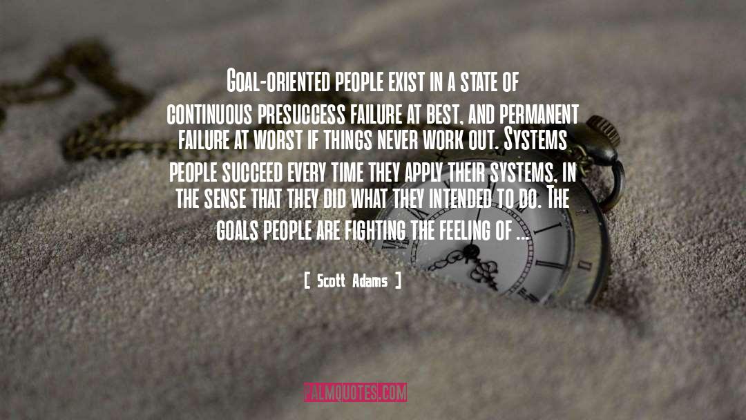 Goal Oriented Diligent Action quotes by Scott Adams