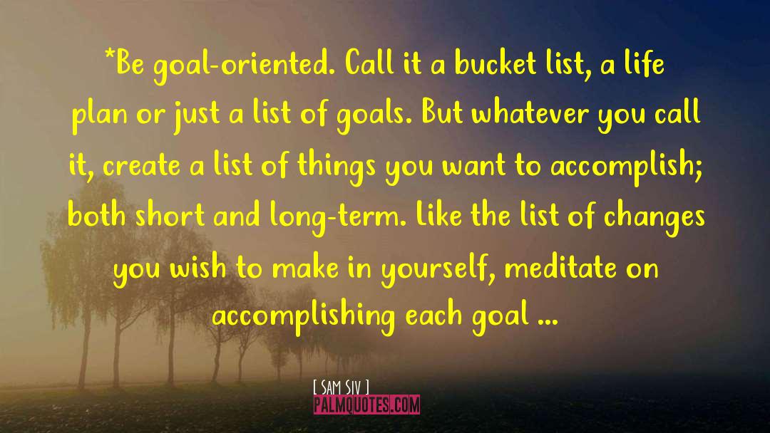 Goal Oriented Diligent Action quotes by Sam Siv