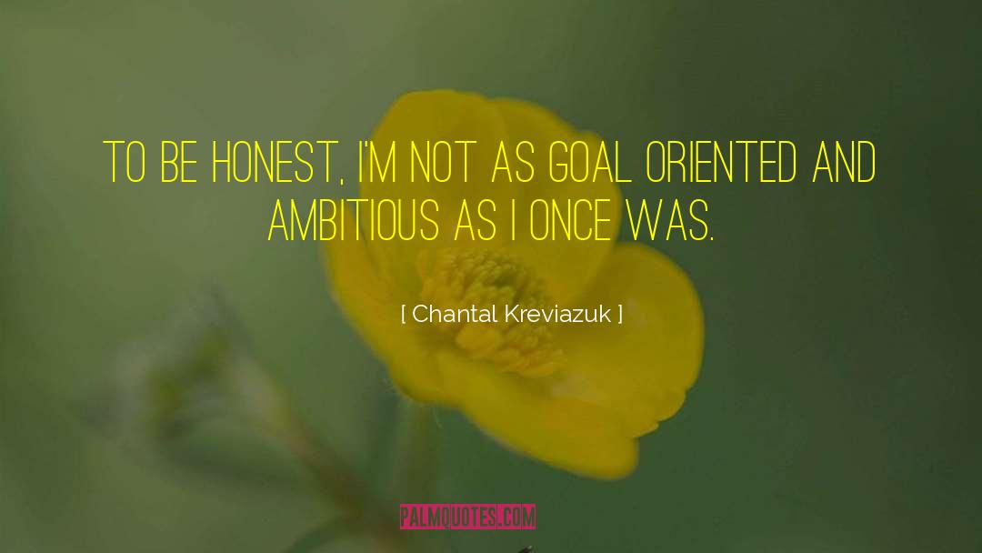 Goal Oriented quotes by Chantal Kreviazuk